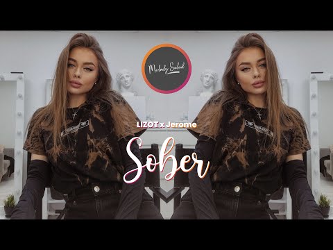 LIZOT x Jerome - Sober (Lyrics)
