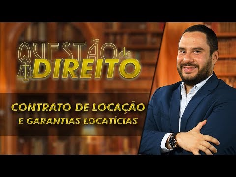 Contrato de locação e garantias locatícias - Questão de Direito 246