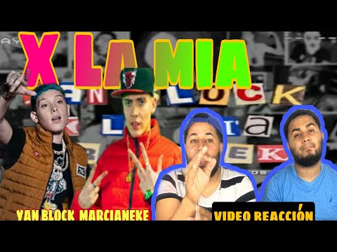 Yan Block x Marcianeke - X La Mía (Video reaccion)