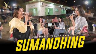Download lagu Yeni Inka ft. Yesa Oktavia - SUMANDHING ( Music Yi Production) mp3