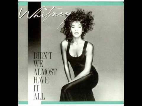 Whitney Houston - Didn't We Almost Have It All (Male Version)