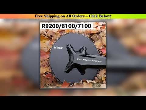 PASS QUEST 110 bcd chainring road bike plate for Shimano 105 r9200 r8100 r7100 dura ace ULTEGRA