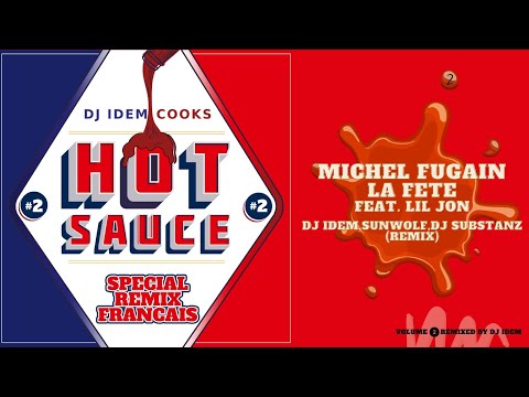 Michel Fugain X Lil Jon La Fête (Remix by Dj Idem, Sunwolf & Dj Substanz)