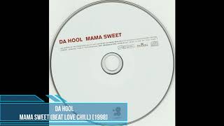 Da Hool - Mama Sweet (Beat Love Chill) [1998]