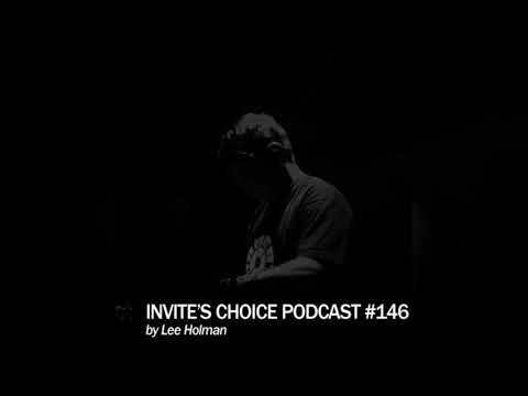 Invite's Choice Podcast 146 - Lee Holman
