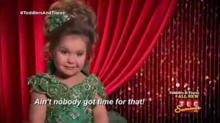 Toddlers and Tiaras - Ain&#39;t nobody got time for that! (All Around The World Pageant) [PART 2]
