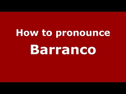 How to pronounce Barranco