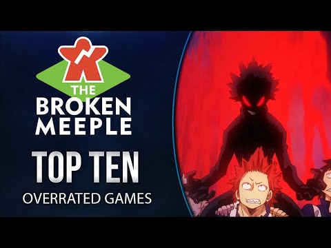 Top 10 Overrated Games - The Broken Meeple