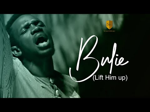 BULIE (LIFT HIM UP)- PREYE ODEDE