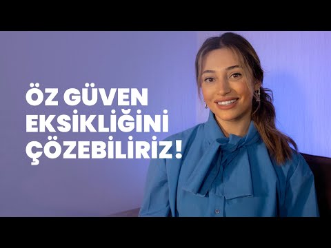 Öz Güven Eksikliğini Çözebiliriz!