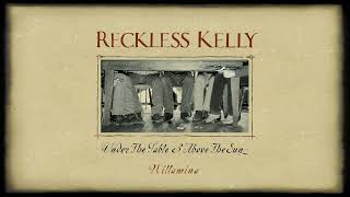 Reckless Kelly - Willamina (Official Visualizer)