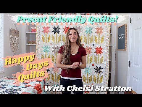 Precut Friendly Quilts: Happy Days Fabric Quilts with Chelsi Stratton
