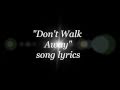 Danger Danger Don T Walk Away Lyrics