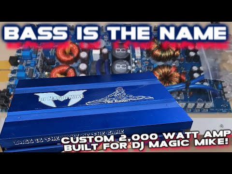 BASS is the Name of the Game! Custom DC Audio 2.0k 2,000 Watt amp for DJ Magic Mike