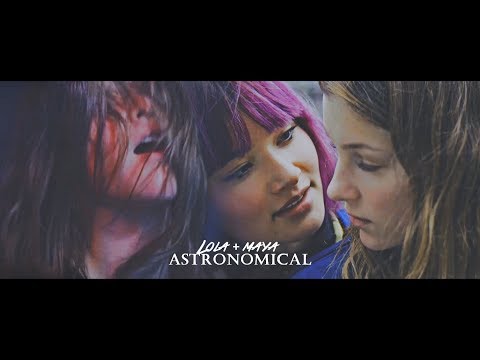 Maya + Lola // Astronomical [Skam France S6]