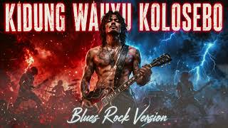 Download lagu Kidung Wahyu Kolosebo Blues Rock Version 🔥 Sri Narendra Kalaseba Full Power Guitar Cover Remix mp3