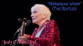 Norwegian Wood (This Bird Has Flown) (The Beatles) - Judy Collins (4K) (Raleigh, NC)