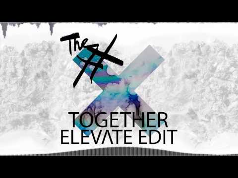 the XX - Together (Elevate Edit)