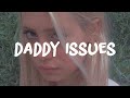 The Neighbourhood Daddy Issues Remix Ft Syd Lyrics