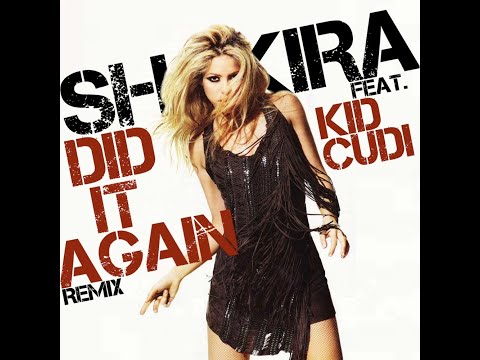 Shakira, Kid Cudi - Did It Again (Benny Benassi Remix)
