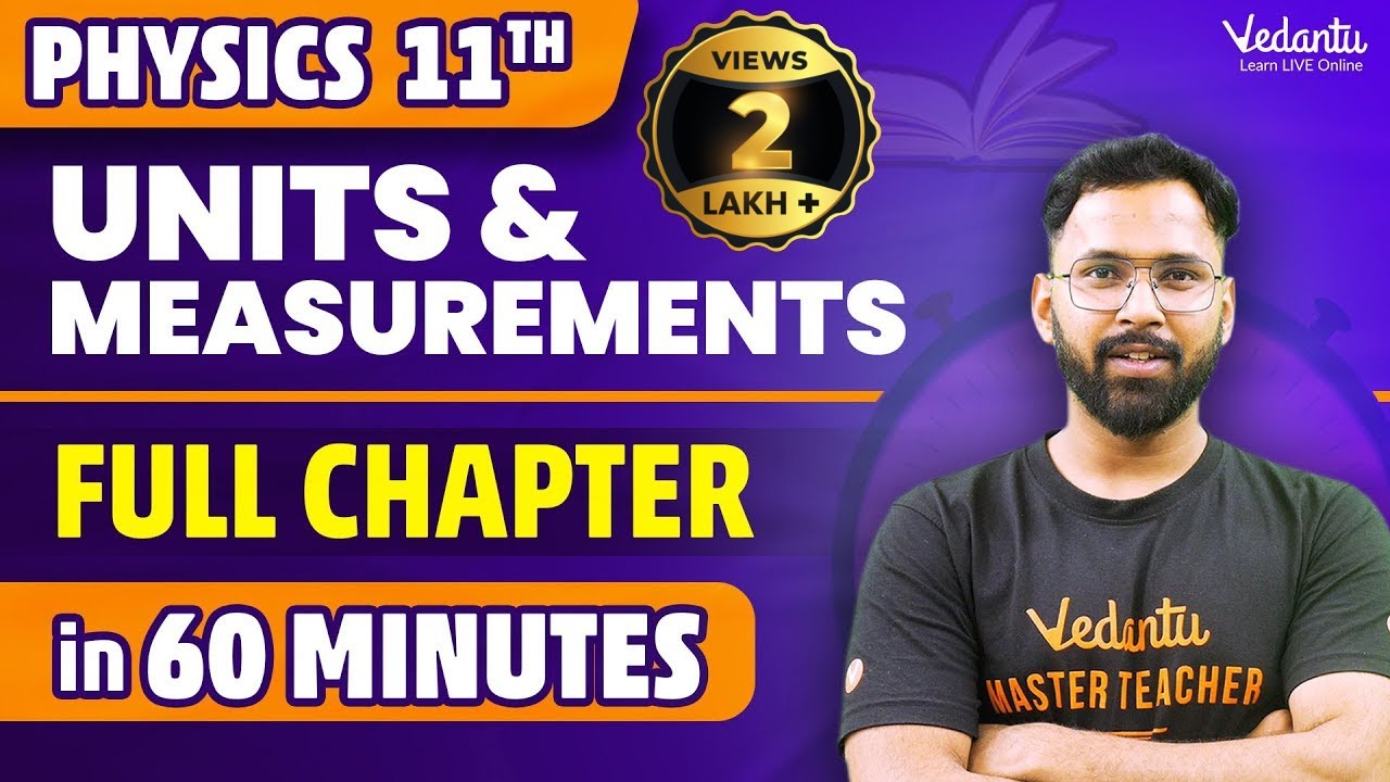 Units & Measurements in 60 Minutes⏳ | Class 11 Physics Chapter 1 One Shot | Anupam Sir@VedantuMath