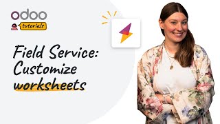 Customize worksheets | Odoo Field Service