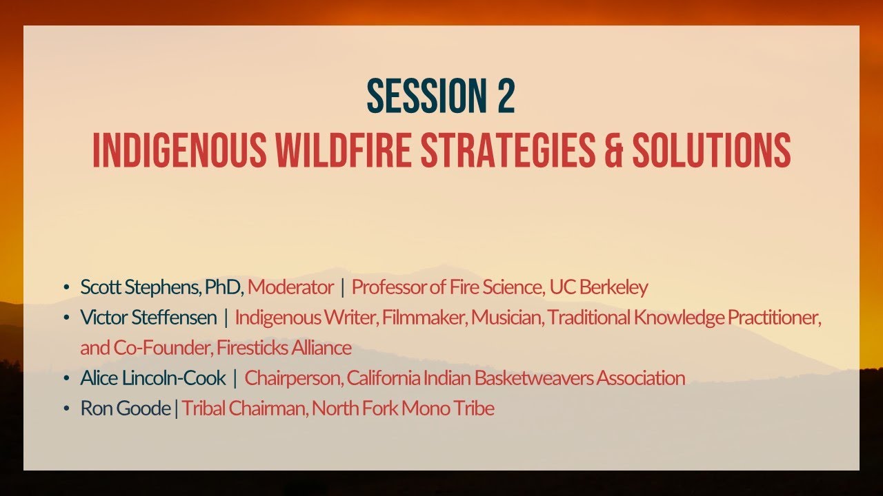 CAWFC Day 2 Session 2: Indigenous Wildfire Strategies & Solutions