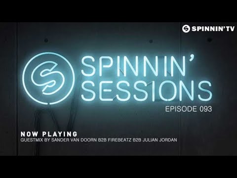 Spinnin' Sessions 093 - Guests: Sander van Doorn, Firebeatz, Julian Jordan