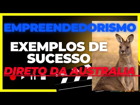 Exemplos de sucesso na Australia