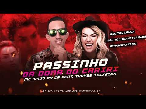 MC MAGO DA CS FEAT. THAYSE TEIXEIRA - PASSINHO DA DONA DO CARIRI - DJ CHAPA