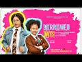 BORROWED DAYS NADIA BUARI PEARL SHIM BLOSSOM OKPALEKE Latest 2026 Nigerian Movie