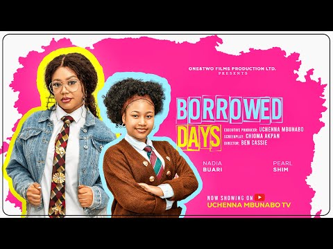 BORROWED DAYS - NADIA BUARI, PEARL SHIM, BLOSSOM OKPALEKE latest 2026 nigerian movie