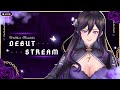 【DEBUT STREAM】All Eyes On Me!!