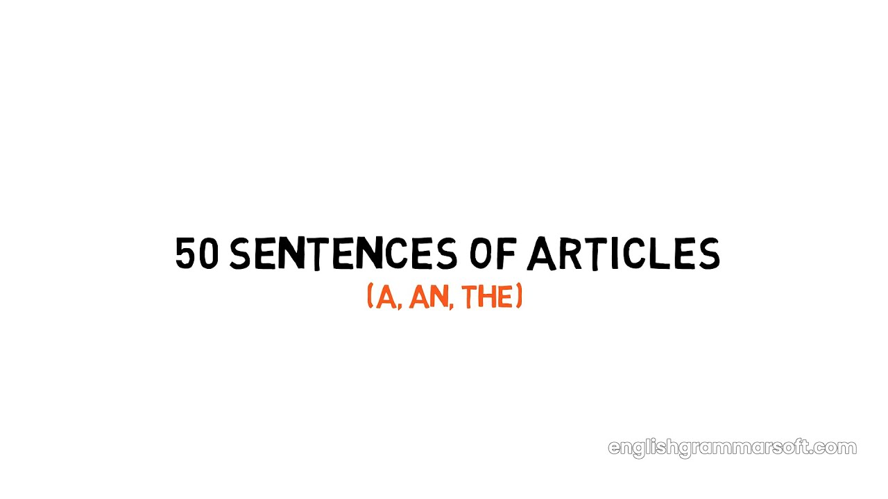 Sentences of Article (A, An, The) - 50 Examples