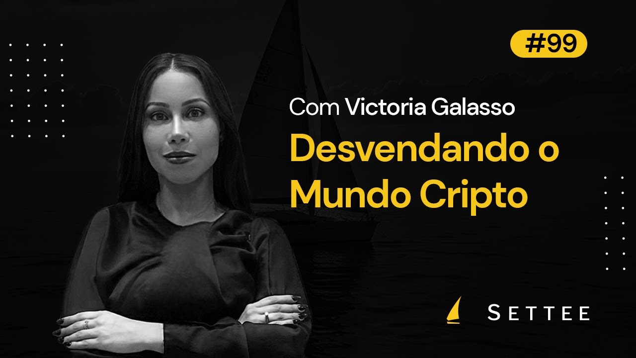 Desvendando o Mundo Cripto com Victoria Galasso - Contra o Vento Podcast #99