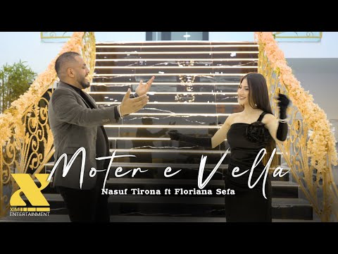 Nasuf Tirona ft Floriana Sefa - Moter e Vella