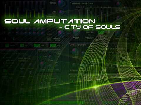 Soul Amputation - City of Souls