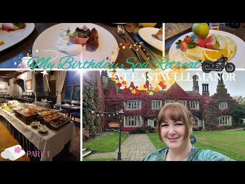 My Birthday Spa Retreat at Eastwell Manor PART 1