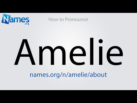 How to Pronounce Amelie