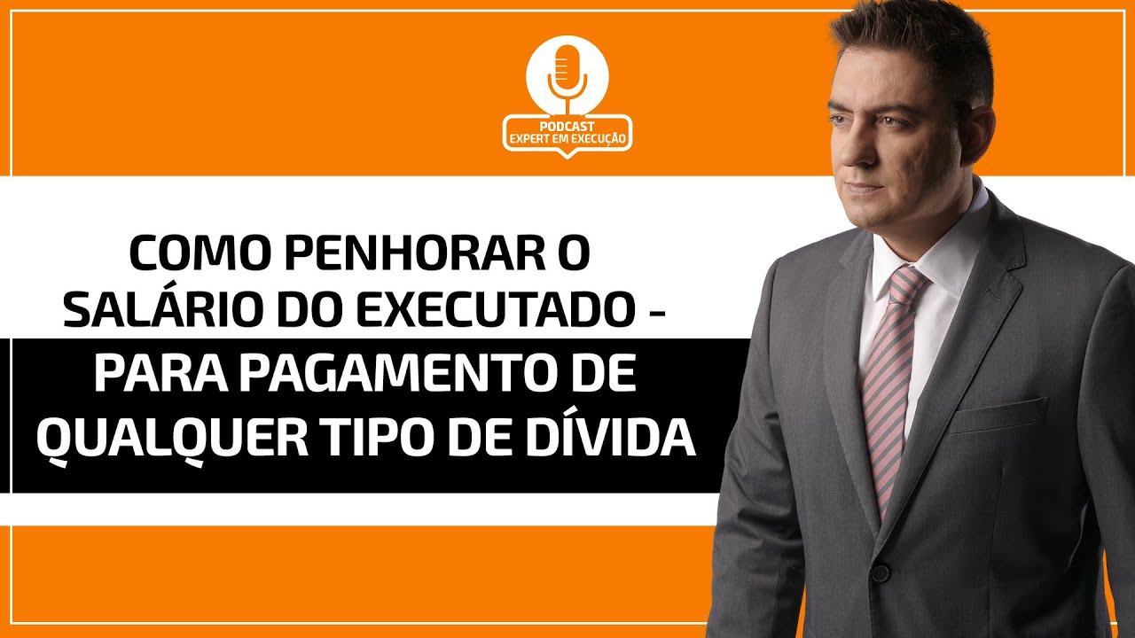 Como penhorar o salário do executado para pagamento de qualquer tipo de dívida
