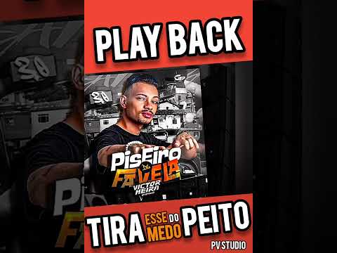 TIRA ESSE MEDO DO PEITO - VICTOR MEIRA - PLAY BACK -