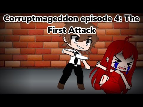 Corruptmageddon Episode 4: The First Attack (Gacha Club Au)