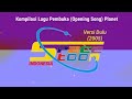 Kompilasi Lagu Pembuka Opening Song Planet Spacetoon Indonesia Versi Dulu 2005