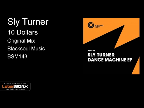 Sly Turner - 10 Dollars (Original Mix)