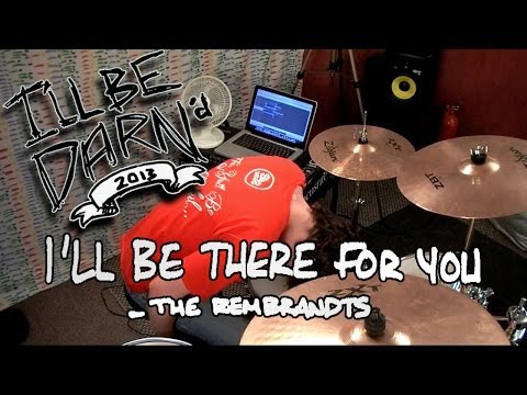 DARN - I'll Be There For You [Friends Theme] - The Rembrandts (Drum Remix)