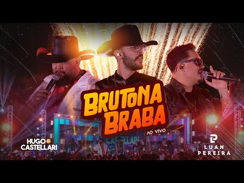 BRUTONA BRABA - Hugo & Castellari, Luan Pereira (Resenha na Roça Ao Vivo)
