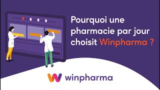 Pourquoi une pharmacie par jour choisit Winpharma ?
