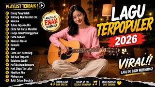 Download lagu Lagu Santai Terpopuler 2026 🔥Top Indonesia Song 2026 — Lagu Pop Indonesia Terbaru & Paling Hits 2026 mp3