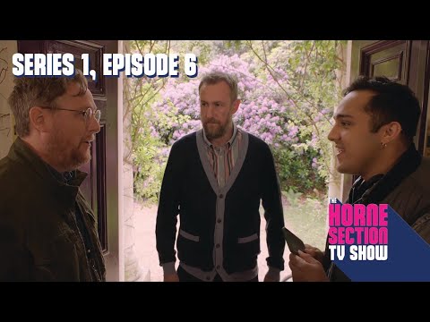 Series 1, Episode 6 | Full Episode | The Horne Section TV Show