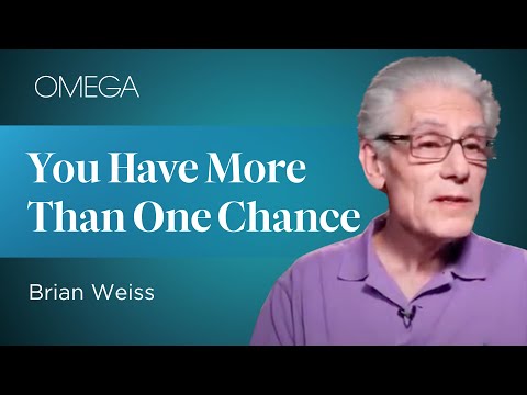 Brian Weiss: Reincarnation Gives Us More Chances